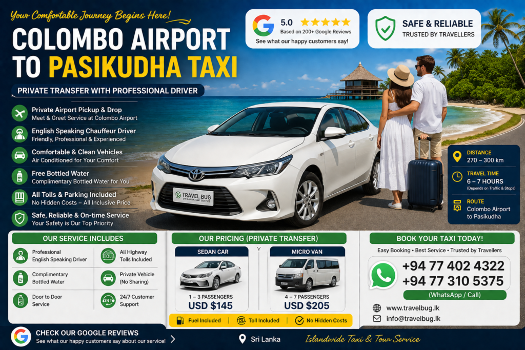 Colombo Airport to Pasikuda taxi private transfer with professional English speaking driver, Travel Bug Sri Lanka